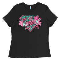 Not All Heroes Wear Capes Ladies Tee | Teevron