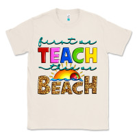Natural first we teach then we beach Classic Tee - Artiststas