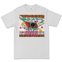 Dove Grey when life gets blurry adjust your focus Premium Tee - TumblerDesignByShophia