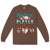 Chestnut My Favorite Player Calls Me Mom Long Sleeve Tee - BundleAndBundleShop