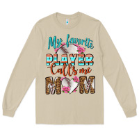 My Favorite Player Calls Me Mom Long Sleeve Tee | Teevron