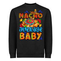 Black nacho average baby with nacho 2 Heavyweight Sweatshirt - AdoDesignShop