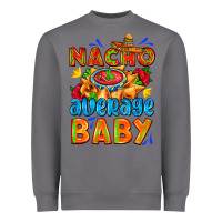 Storm nacho average baby with nacho 2 Heavyweight Sweatshirt - AdoDesignShop