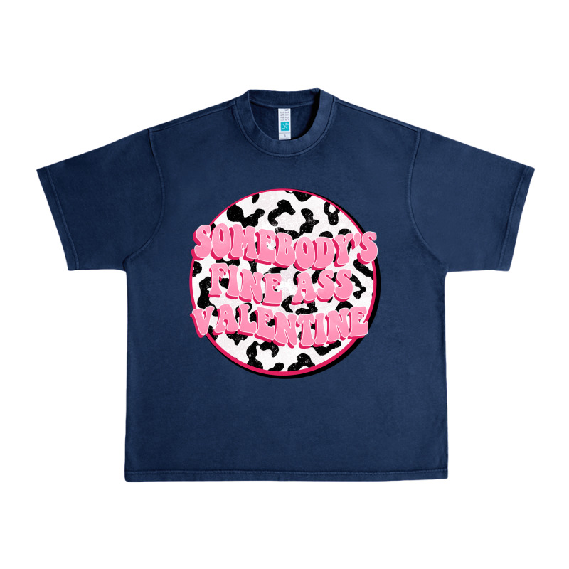 Somebody's Fine Ass Valentine Urban Heavy Tee by FaDigitalArtStudio | Teevron