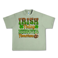 Oil Green St. Patrick's Irish today hungover tomorrow Urban Heavy Tee - OliviaCreatesArt