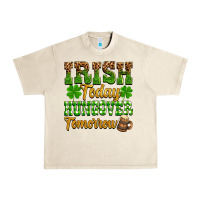 Sandshell St. Patrick's Irish today hungover tomorrow Urban Heavy Tee - OliviaCreatesArt