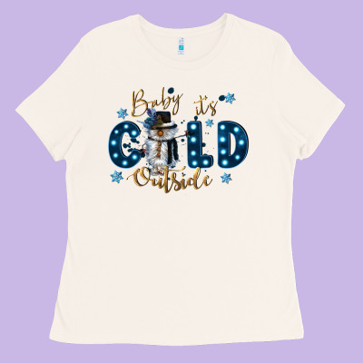 Baby Its Cold Outside Ladies Tee Designed By Cowgirlartshop