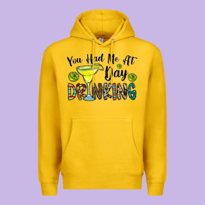 You Had Me At Day Drinkg Premium Hoodie Designed By Cowhidedigitalart