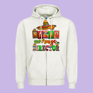 Nacho Average Direktor Zipper Hoodie Designed By Adodesignshop