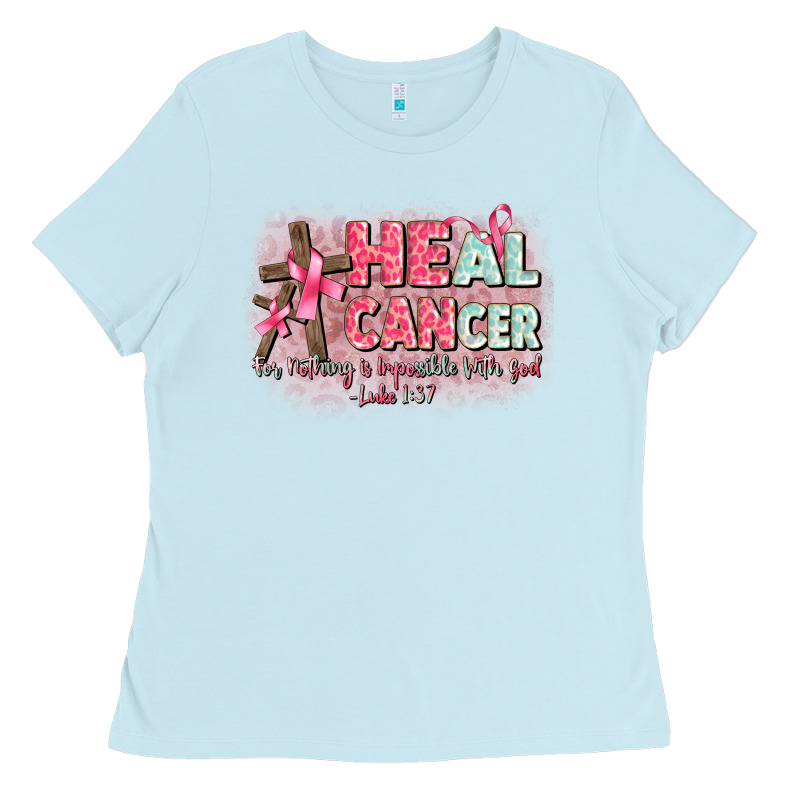 Heal Cancer Luke 1 37 Ladies Tee by CowGirlArtShop | Teevron