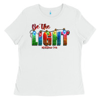 White be the light matthew 5 14 Ladies Tee - CowGirlArtShop