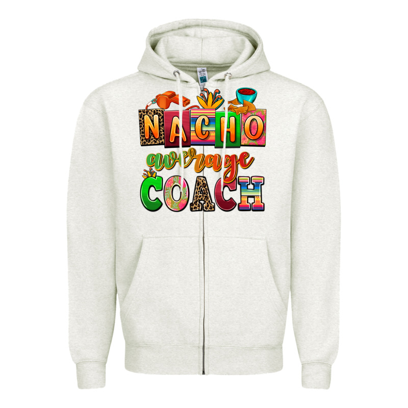Nacho Average Coach Zipper Hoodie by AdoDesignShop | Teevron