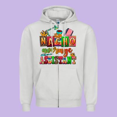 Nacho Average Assistant Zipper Hoodie Designed By Adodesignshop