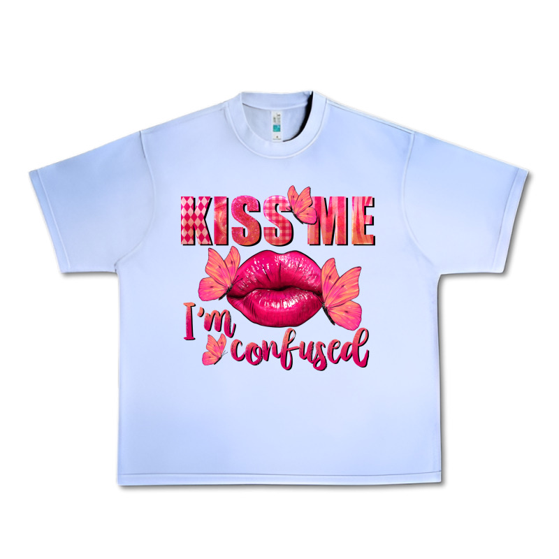 Kiss Me I'm So Confused Valentine's Day Urban Heavy Tee by FaDigitalArtStudio | Teevron