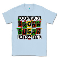 Dusty Blue 100 pure brown sugar extra fine Classic Tee - CowGirlArtShop