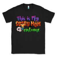 Black this is my scary mom costume Classic Tee - CowGirlArtShop