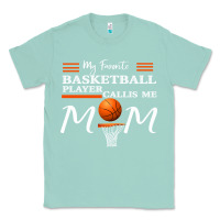 Seafoam My Favorite Basketball Player Calls Me Mom Classic Tee - Bettercallsaul
