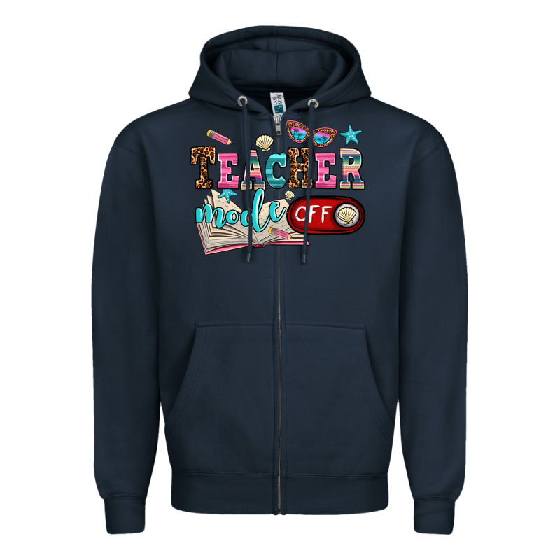 Teacher Mode Off Zipper Hoodie by AdoDesignShop | Teevron