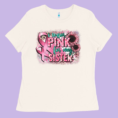 I Wear Pink For My Sister Ladies Tee Designed By Cowgirlartshop