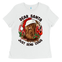 White dear santa just send cows Ladies Tee - CowGirlArtShop