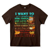 Chocolate Brown I want to Fall stuff Heavy Core Tee - NancyCooperArtShop
