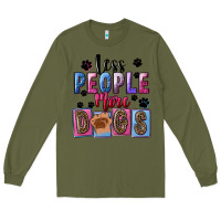 Army Green less people more dogs Long Sleeve Tee - FaDigitalArtStudio