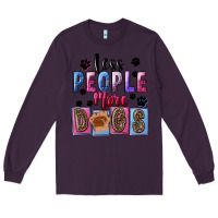 Plum less people more dogs Long Sleeve Tee - FaDigitalArtStudio