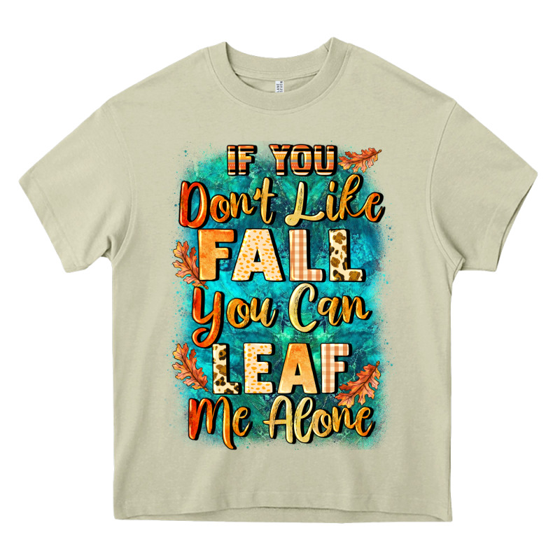 If You Don't Like Fall You Can Leaf Me Alone Heavy Core Tee by NancyCooperArtShop | Teevron