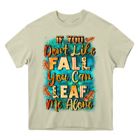 Mossy If you don't like Fall you can leaf me alone Heavy Core Tee - NancyCooperArtShop