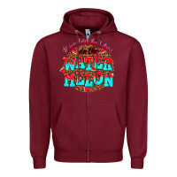 Burgundy if you drink dont drive do the watermelon Zipper Hoodie - AdoDesignShop