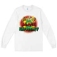 White feeling blacknificent Long Sleeve Tee - FaDigitalArtStudio