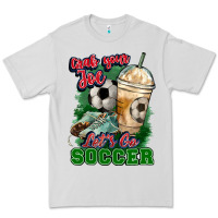 Dove Grey Grab your joe let's go Soccer Premium Tee - HowdyJamesFarm
