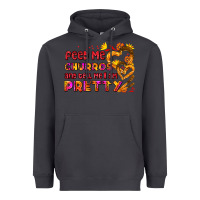 Smoke feed me churros and tell me i am pretty Heavyweight Hoodie - AdoDesignShop