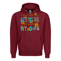 Burgundy i dont need your attitude i brought my own Zipper Hoodie - AdoDesignShop
