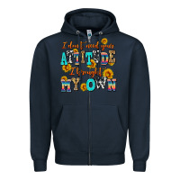 Navy i dont need your attitude i brought my own Zipper Hoodie - AdoDesignShop
