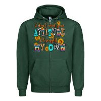 Sports Green i dont need your attitude i brought my own Zipper Hoodie - AdoDesignShop