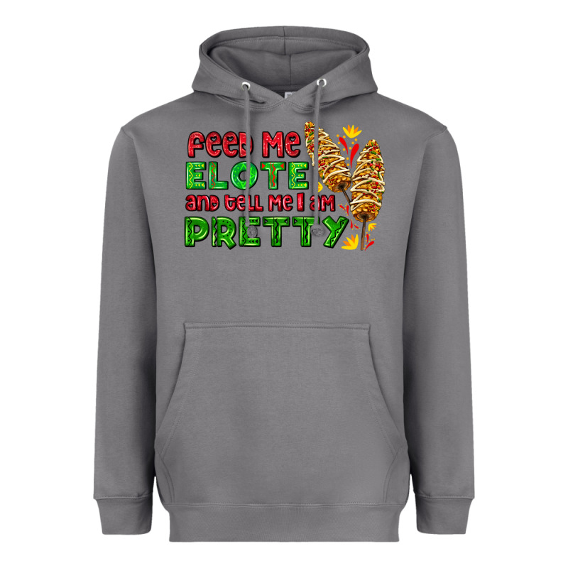 Feed Me Elote And Tell Me I Am Pretty Heavyweight Hoodie by AdoDesignShop | Teevron