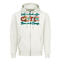 Oatmeal Heather first we drink coffee then we do things Zipper Hoodie - AdoDesignShop
