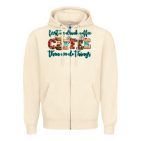 Sandshell first we drink coffee then we do things Zipper Hoodie - AdoDesignShop