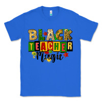 True Royal black teacher magic juneteenth Classic Tee - CowGirlArtShop