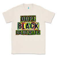 Natural dope black daughter Classic Tee - CowGirlArtShop