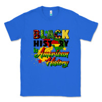 True Royal black history is american history Classic Tee - CowGirlArtShop