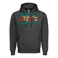 Charcoal Heather first we drink coffee then we do things Zipper Hoodie - AdoDesignShop