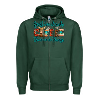 Sports Green first we drink coffee then we do things Zipper Hoodie - AdoDesignShop