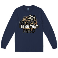 Navy my heart is on that field soccer Long Sleeve Tee - FaDigitalArtStudio