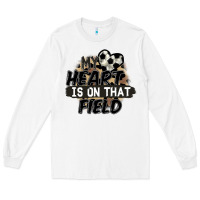 White my heart is on that field soccer Long Sleeve Tee - FaDigitalArtStudio