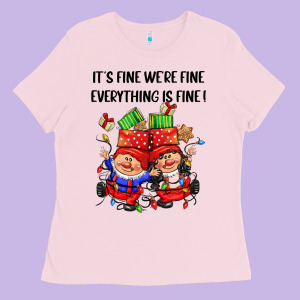 Its Fine Were Fine Everything Is Fine Ladies Tee Designed By Cowgirlartshop