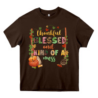Chocolate Brown Thankful blessed and kind of a mess Heavy Core Tee - NancyCooperArtShop