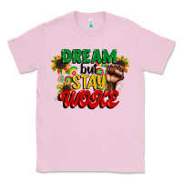 Bubblegum Pink dream but stay woke juneteenth Classic Tee - CowGirlArtShop
