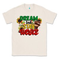 Natural dream but stay woke juneteenth Classic Tee - CowGirlArtShop